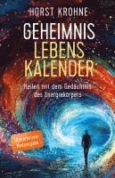 bokomslag GEHEIMNIS LEBENSKALENDER: Heilen mit dem Gedächtnis des Energiekörpers (Überarbeitete Neuausgabe)