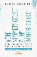 Robert Rosenthal - VOM NIMMER-GEIST ZUM IMMER-GEIST. Werde anderen Geistes und empfange Wunder. Nach den Prinzipien von »Ein Kurs in Wundern®«, Inbunden