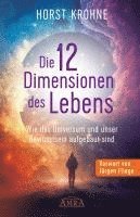 bokomslag DIE 12 DIMENSIONEN DES LEBENS: Wie das Universum und unser Bewusstsein aufgebaut sind (Erstveröffentlichung)
