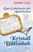 bokomslag DAS GEHEIMNIS DER ATLANTISCHEN KRISTALLBIBLIOTHEK: mit 16 Seiten Farbfotostrecke!