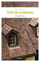 Ina Haller - Tod im Aargau, Häftad