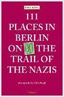 bokomslag 111 Places in Berlin - on the Trail of the Nazis