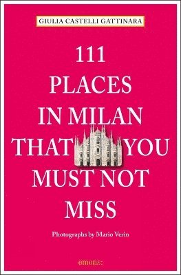 111 Places in Milan That You Must Not Miss 1