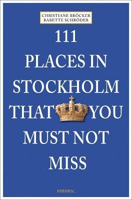 111 Places in Stockholm That You Must Not Miss 1