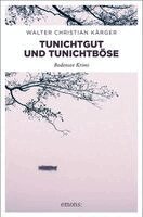 Walter Christian Kärger - Tunichtgut und Tunichtböse, Häftad