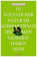 bokomslag 111 Schätze der Natur im Schwarzwald, die man gesehen haben muss