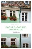 Ute Wehrle - Bächle, Gässle, Puppentod, Häftad