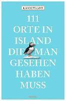 bokomslag 111 Orte in Island, die man gesehen haben muss