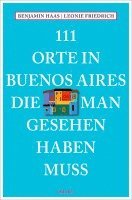 Benjamin Haas, Leonie Friedrich - 111 Orte in Buenos Aires, die man gesehen haben muss, Häftad