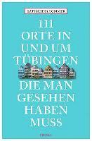 111 Orte in Tübingen, die man gesehen haben muss