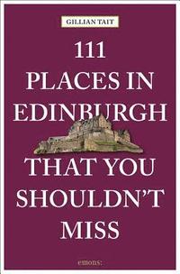 bokomslag 111 Places in Edinburgh That You Must Not Miss