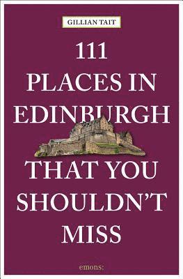 bokomslag 111 Places in Edinburgh That You Must Not Miss