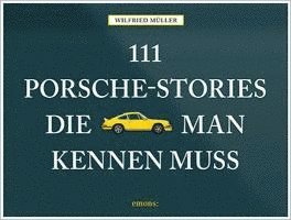 bokomslag 111 Porsche-Stories die man kennen muss