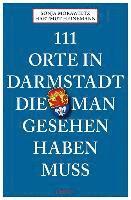 bokomslag 111 Orte in Darmstadt, die man gesehen haben muss