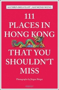 bokomslag 111 Places in Hong Kong That You Shouldn't Miss