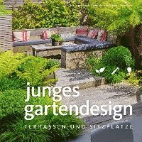 bokomslag Junges Gartendesign - Terrassen und Sitzplätze
