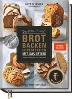 Lutz Geißler - Brot backen in Perfektion mit Sauerteig, Inbunden