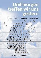 bokomslag Und morgen treffen wir uns gestern - Eine Geschichte über Demenz, die Mut macht