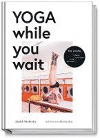 bokomslag Yoga while you wait