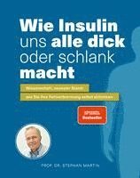 bokomslag Wie Insulin uns alle dick oder schlank macht