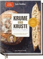 bokomslag Krume und Kruste - Brot backen in Perfektion