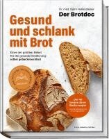 Björn Hollensteiner - Gesund und schlank mit Brot, Inbunden