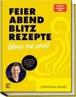 Christian Henze - Feierabend-Blitzrezepte - Gönn dir was!, Inbunden. Tillgänglighet: Lägg i varukorg