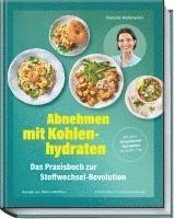 bokomslag Abnehmen mit Kohlenhydraten - Das Praxisbuch zur Stoffwechsel-Revolution