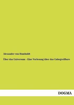 Über das Universum - Eine Vorlesung über das Unbegreifbare 1