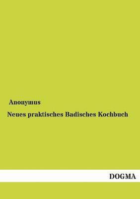 bokomslag Neues Praktisches Badisches Kochbuch