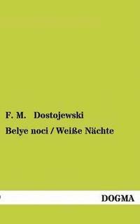 bokomslag Belye Noci / Weisse Nachte