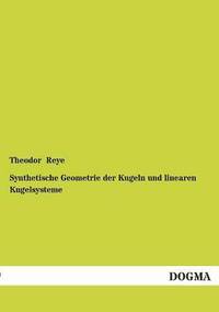 bokomslag Synthetische Geometrie Der Kugeln Und Linearen Kugelsysteme