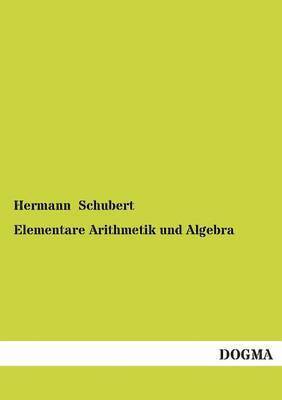 Elementare Arithmetik Und Algebra 1