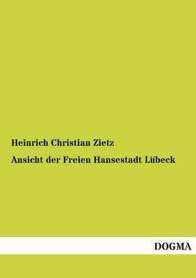 bokomslag Ansicht Der Freien Hansestadt Lubeck