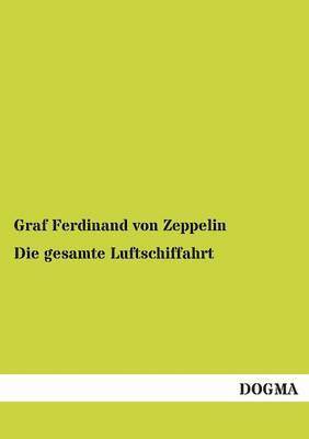 Die gesamte Luftschiffahrt 1