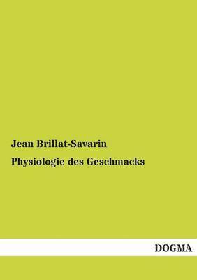 bokomslag Physiologie Des Geschmacks