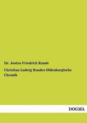 Christian Ludwig Rundes Oldenburgische Chronik 1