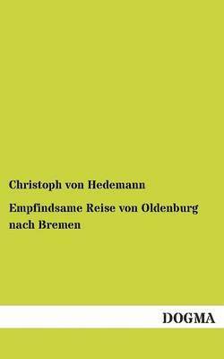 bokomslag Empfindsame Reise von Oldenburg nach Bremen