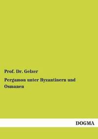 bokomslag Pergamon unter Byzantinern und Osmanen