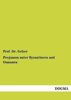 bokomslag Pergamon unter Byzantinern und Osmanen