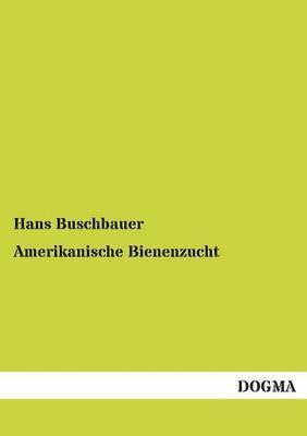 bokomslag Amerikanische Bienenzucht