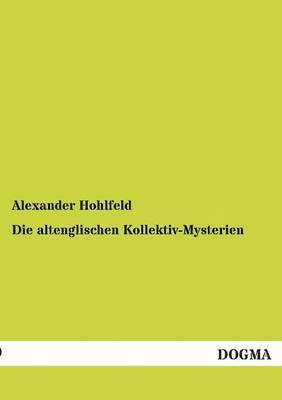 Die altenglischen Kollektiv-Mysterien 1