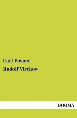 Carl Posner - Rudolf Virchow, Häftad