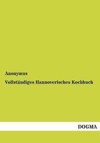bokomslag Vollstandiges Hannoverisches Kochbuch