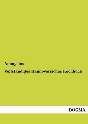 Vollstandiges Hannoverisches Kochbuch 1