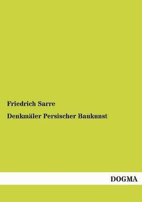 bokomslag Denkmäler Persischer Baukunst