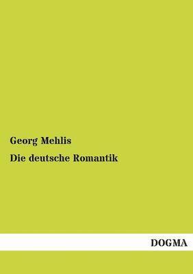 bokomslag Die Deutsche Romantik