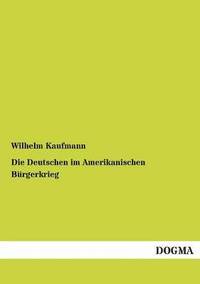 bokomslag Deutschen Im Amerikanischen Burgerkrieg
