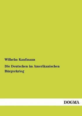 bokomslag Deutschen Im Amerikanischen Burgerkrieg