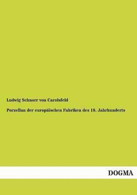 bokomslag Porzellan Der Europaischen Fabriken Des 18. Jahrhunderts